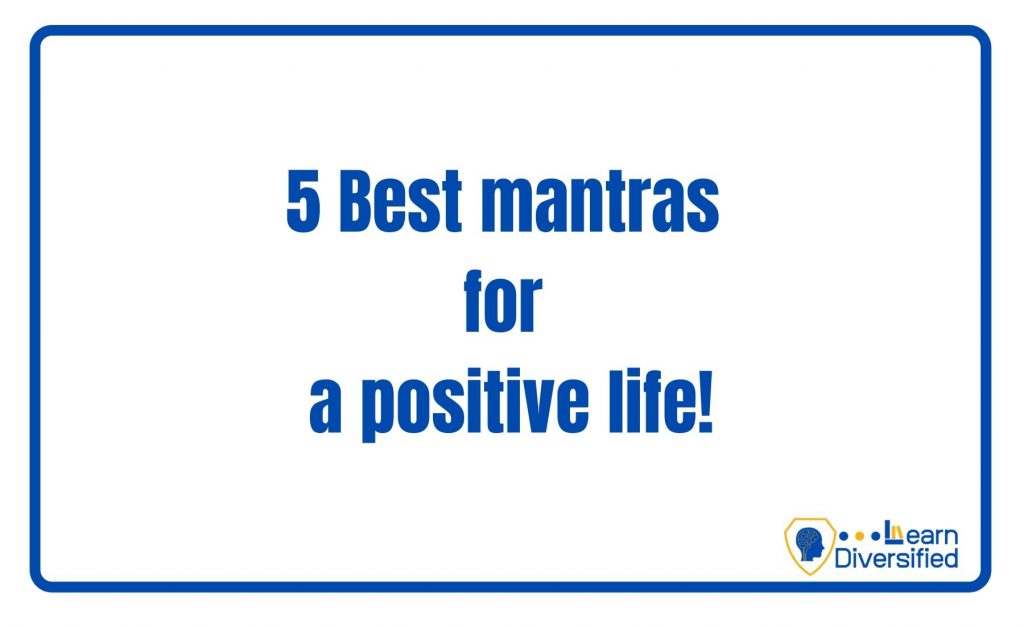 5 best mantras for a positive living